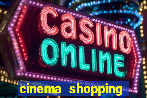 cinema shopping conquista sul